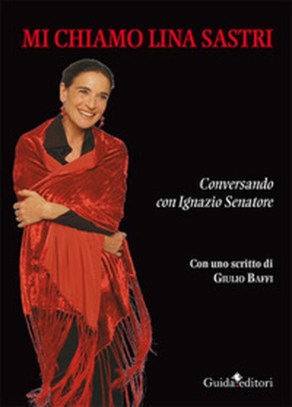 Mi chiamo Lina Sastri - Librerie.coop Mi chiamo Lina Sastri - Librerie.coop