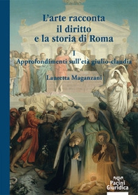 L'arte racconta il diritto e la storia di Roma - Librerie.coop