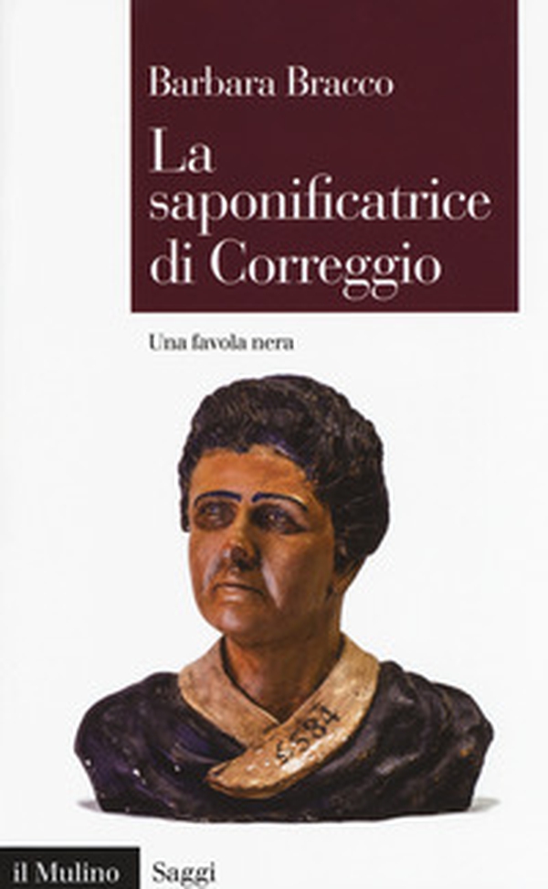 La saponificatrice di Correggio. Una favola nera - Librerie.coop La saponificatrice di Correggio. Una favola nera - Librerie.coop