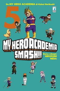 My Hero Academia Smash!! - Vol. 5 - Librerie.coop