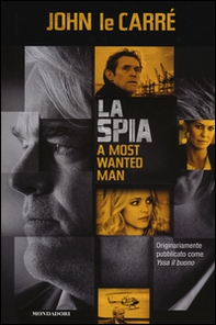 La spia-A most wanted man - Librerie.coop