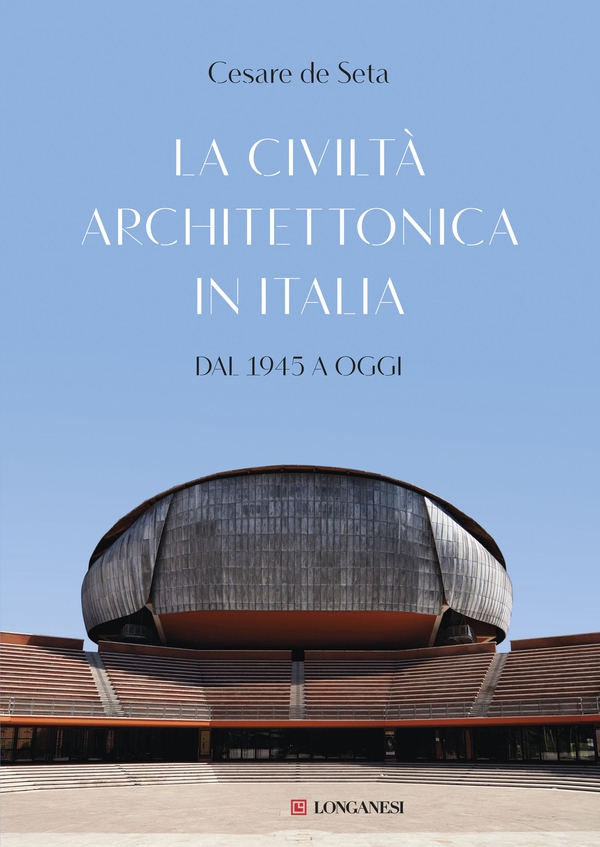 La civiltà architettonica in Italia - Librerie.coop La civiltà architettonica in Italia - Librerie.coop