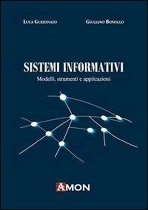 Sistemi informativi. Modelli, strumenti e applicazioni - Librerie.coop Sistemi informativi. Modelli, strumenti e applicazioni - Librerie.coop