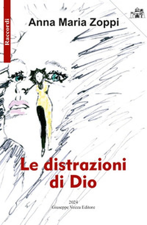 Le distrazioni di Dio - Librerie.coop Le distrazioni di Dio - Librerie.coop