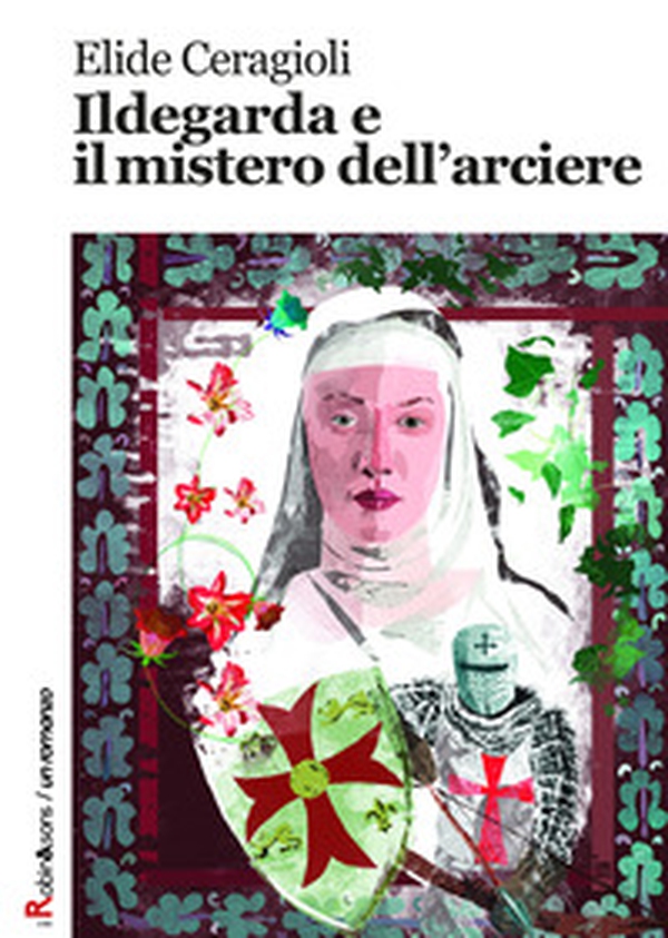 Ildegarda e il mistero dell'arciere - Librerie.coop Ildegarda e il mistero dell'arciere - Librerie.coop
