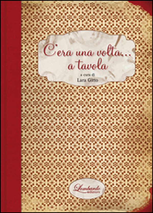 C'era una volta... a tavola - Librerie.coop C'era una volta... a tavola - Librerie.coop