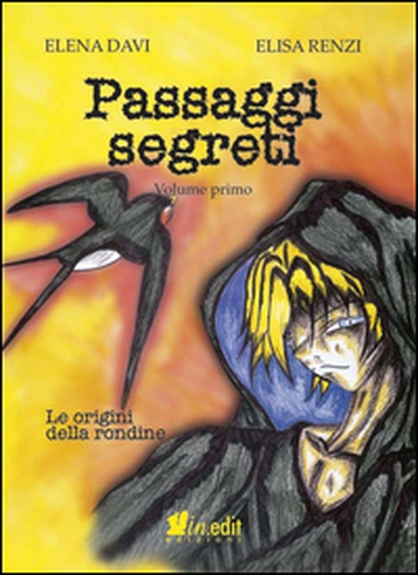 Le origini della rondine. Passaggi segreti - Librerie.coop Le origini della rondine. Passaggi segreti - Librerie.coop