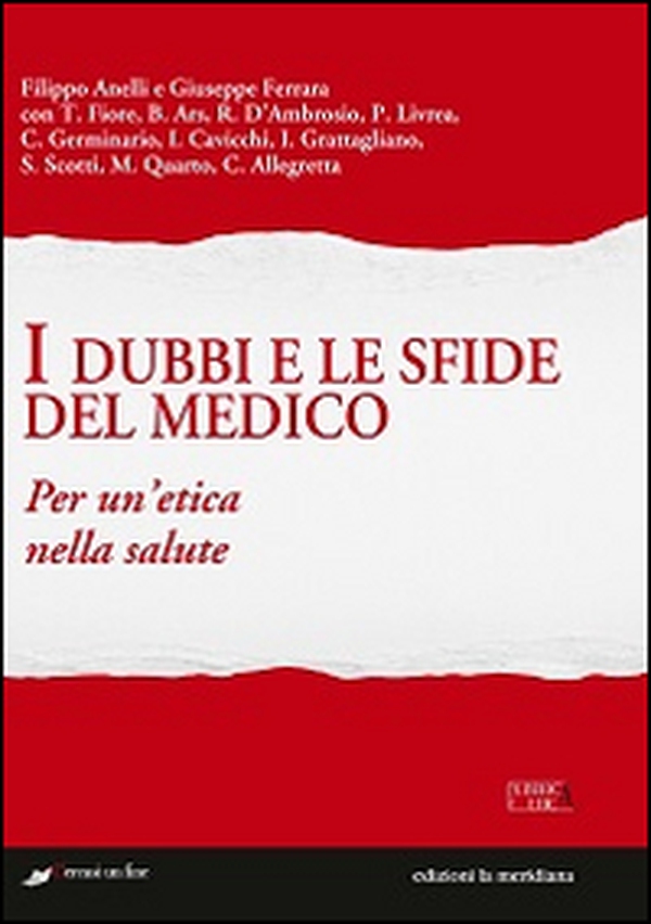 I dubbi e le sfide del medico. Per un'etica nella salute - Librerie.coop I dubbi e le sfide del medico. Per un'etica nella salute - Librerie.coop