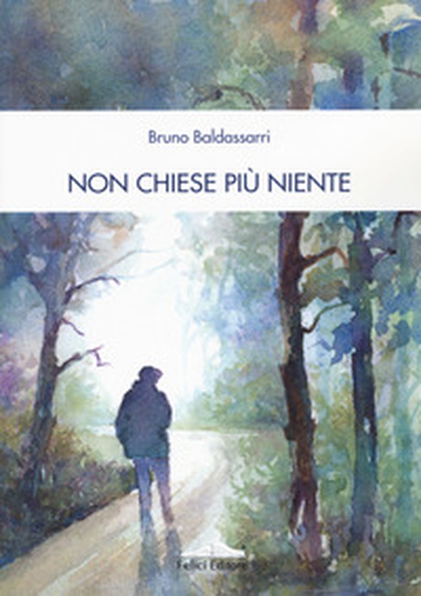 Non chiese più niente - Librerie.coop Non chiese più niente - Librerie.coop