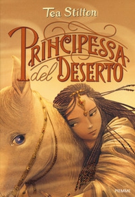 Principessa del deserto. Principesse del regno della fantasia - Librerie.coop