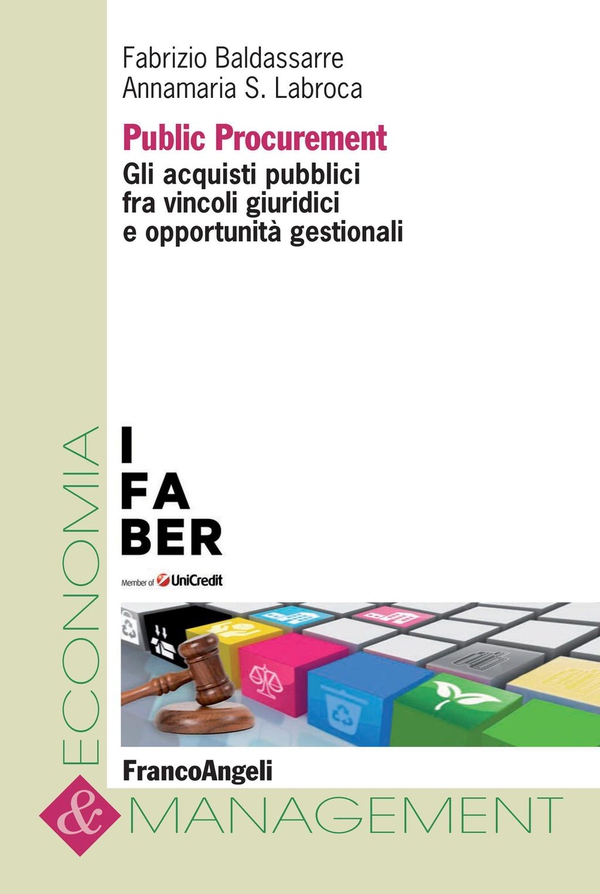 Public Procurement. Gli acquisti pubblici fra vincoli giuridici e opportunità gestionali - Librerie.coop Public Procurement. Gli acquisti pubblici fra vincoli giuridici e opportunità gestionali - Librerie.coop
