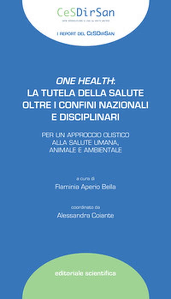One health: la tutela della salute oltre i confini nazionali e disciplinari - Librerie.coop One health: la tutela della salute oltre i confini nazionali e disciplinari - Librerie.coop