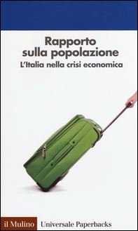 Rapporto sulla popolazione. L'Italia nella crisi economica - Librerie.coop