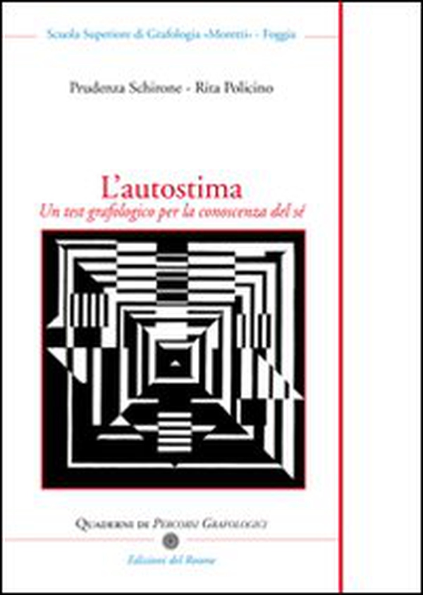 L'autostima. Un test grafologico per la conoscenza del sé - Librerie.coop L'autostima. Un test grafologico per la conoscenza del sé - Librerie.coop