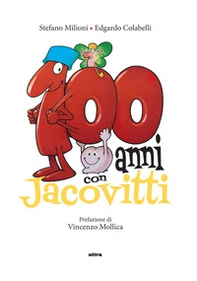 100 anni con Jacovitti - Librerie.coop
