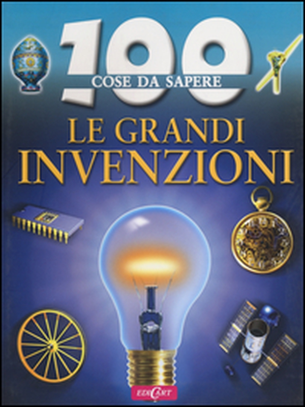 Le Grandi invenzioni - Librerie.coop Le Grandi invenzioni - Librerie.coop