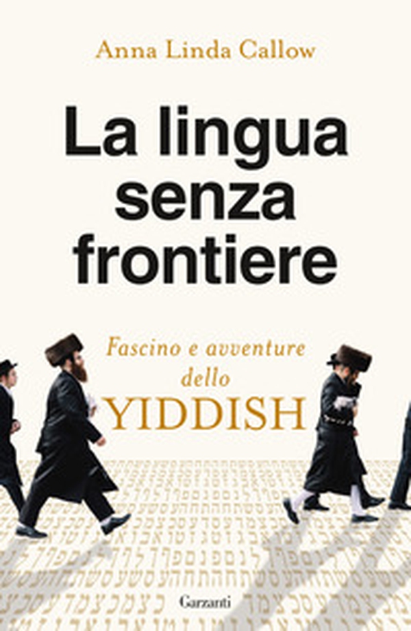 La lingua senza frontiere. Fascino e avventure dello yiddish - Librerie.coop La lingua senza frontiere. Fascino e avventure dello yiddish - Librerie.coop