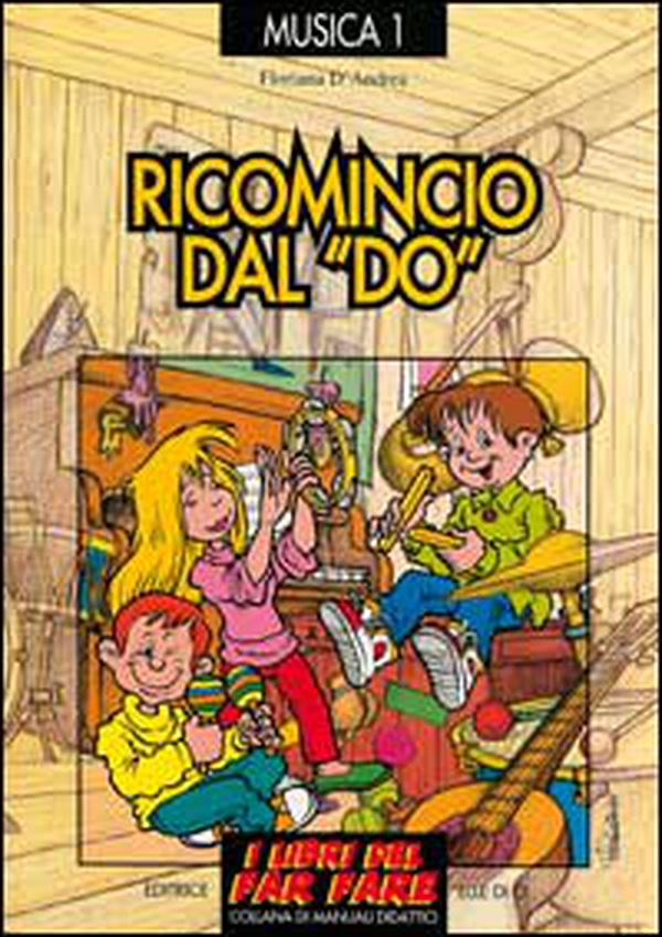 Ricomincio dal «Do». Giochi di espressione musicale - Librerie.coop Ricomincio dal «Do». Giochi di espressione musicale - Librerie.coop