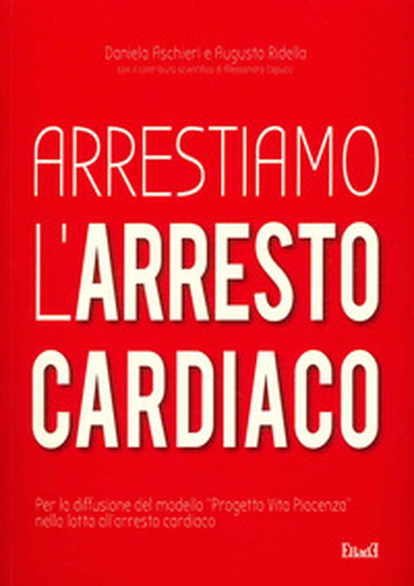 Arrestiamo l'arresto cardiaco - Librerie.coop Arrestiamo l'arresto cardiaco - Librerie.coop
