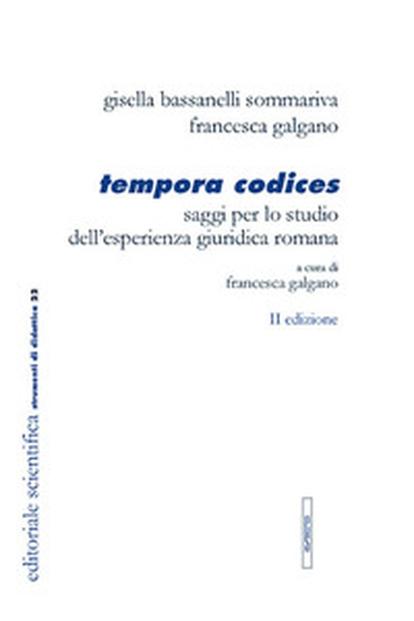 Tempora codices. Saggi per lo studio dell'esperienza giuridica romana - Librerie.coop Tempora codices. Saggi per lo studio dell'esperienza giuridica romana - Librerie.coop