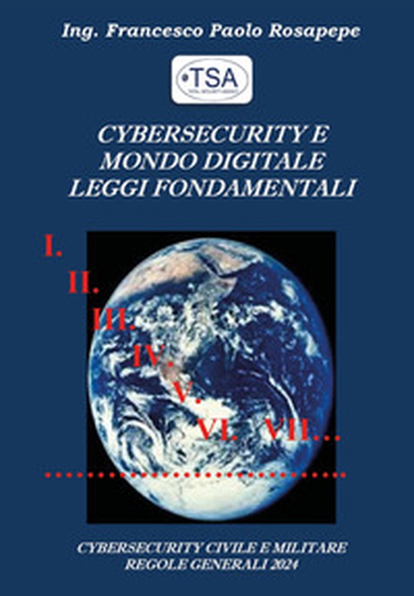 Cybersecurity e mondo digitale. Leggi fondamentali - Librerie.coop Cybersecurity e mondo digitale. Leggi fondamentali - Librerie.coop