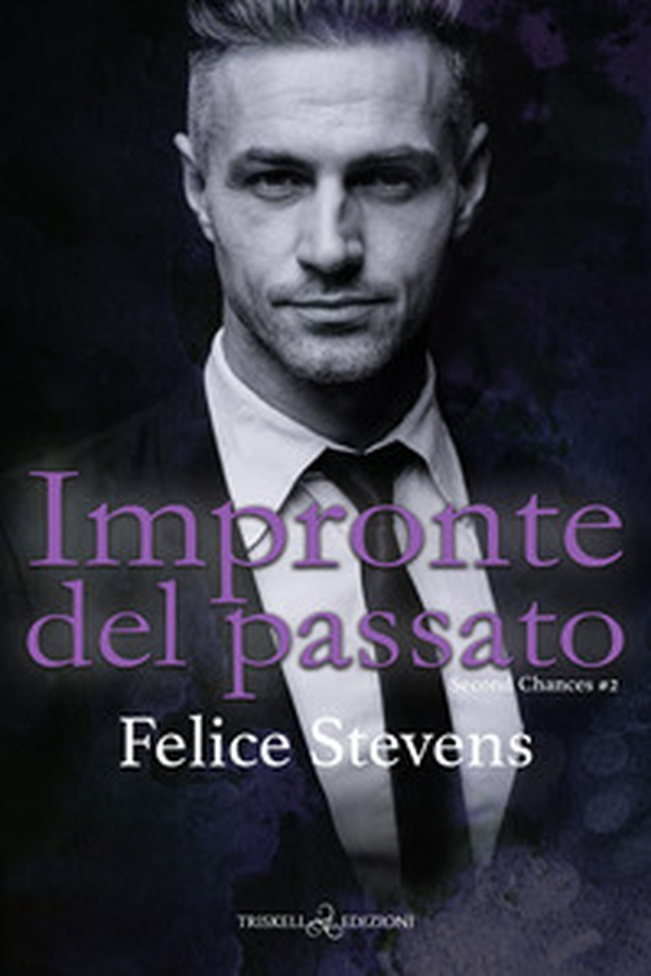 Impronte del passato. Second changes - Vol. 2 - Librerie.coop Impronte del passato. Second changes - Vol. 2 - Librerie.coop