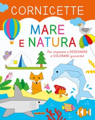 Mare e natura. Cornicette - Librerie.coop