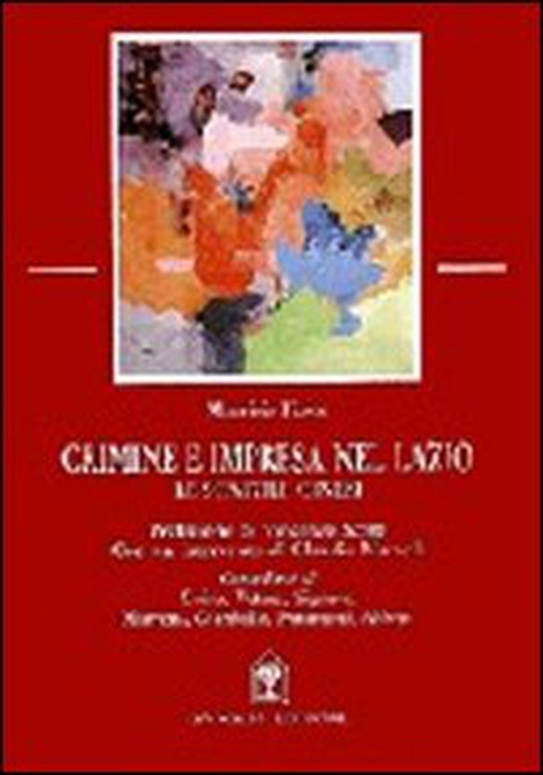 Crimine e impresa nel Lazio. Le scatole cinesi - Librerie.coop Crimine e impresa nel Lazio. Le scatole cinesi - Librerie.coop
