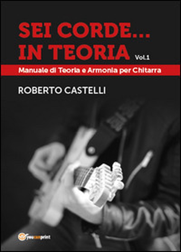 Sei corde... in teoria - Librerie.coop Sei corde... in teoria - Librerie.coop
