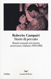 Storie di peccato. Morale sessuale nel cinema americano e italiano (1930-1968) - Librerie.coop