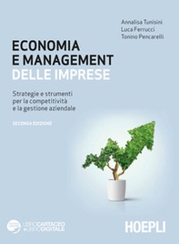 Economia e management delle imprese. Strategie e strumenti per la competitività e la gestione aziendale - Librerie.coop