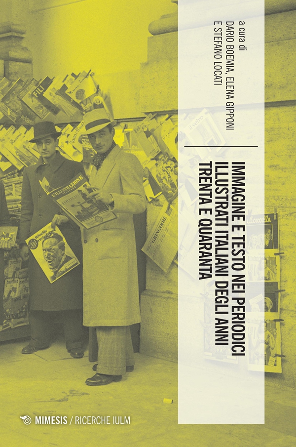 Immagine e testo nei periodici illustrati italiani degli anni trenta e quaranta - Librerie.coop Immagine e testo nei periodici illustrati italiani degli anni trenta e quaranta - Librerie.coop
