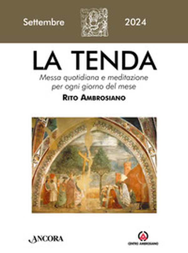 La tenda. Messa quotidiana e meditazione per ogni giorno del mese. Rito Ambrosiano - Vol. 10 - Librerie.coop La tenda. Messa quotidiana e meditazione per ogni giorno del mese. Rito Ambrosiano - Vol. 10 - Librerie.coop