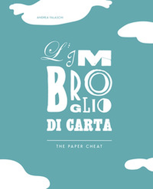 L'imbroglio di carta-The paper cheat - Librerie.coop L'imbroglio di carta-The paper cheat - Librerie.coop