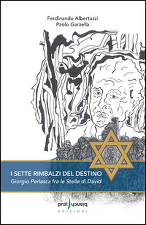 I sette rimbalzi del destino. Giorgio Perlasca fra le stelle di David - Librerie.coop I sette rimbalzi del destino. Giorgio Perlasca fra le stelle di David - Librerie.coop