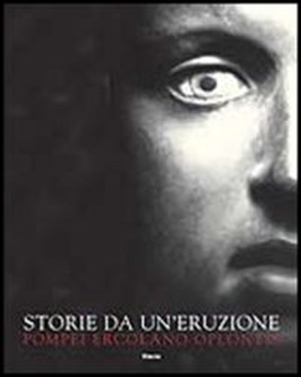 Storie da un'eruzione. Pompei, Ecolano, Oplontis - Librerie.coop Storie da un'eruzione. Pompei, Ecolano, Oplontis - Librerie.coop