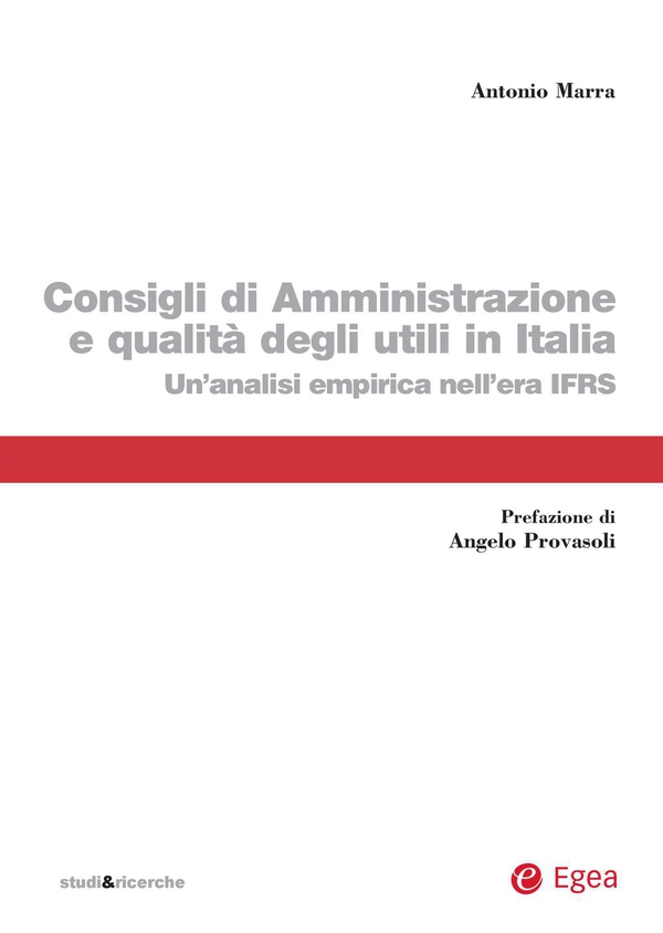 Consigli di amministrazione delle società quotate e qualità degli utili in Italia - Librerie.coop Consigli di amministrazione delle società quotate e qualità degli utili in Italia - Librerie.coop