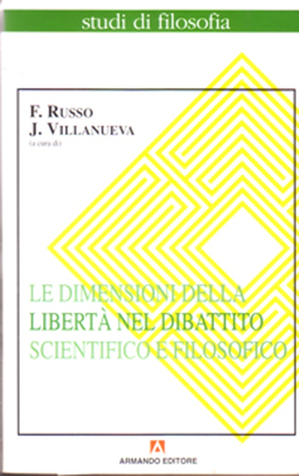 Le dimensioni della libertà nel dibattito scientifico e filosofico - Librerie.coop Le dimensioni della libertà nel dibattito scientifico e filosofico - Librerie.coop