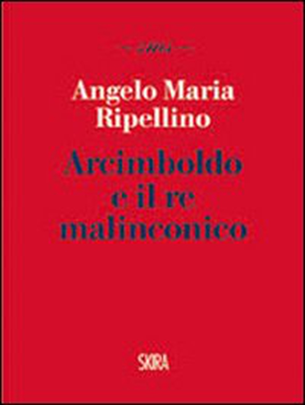 Arcimboldo e il re malinconico - Librerie.coop Arcimboldo e il re malinconico - Librerie.coop