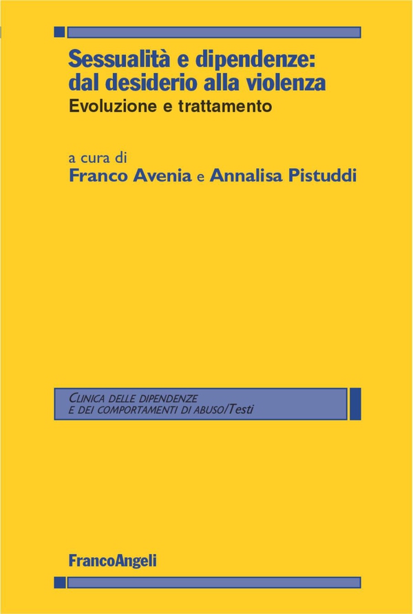 Sessualità e dipendenze: dal desiderio alla violenza. Evoluzione e trattamento - Librerie.coop Sessualità e dipendenze: dal desiderio alla violenza. Evoluzione e trattamento - Librerie.coop