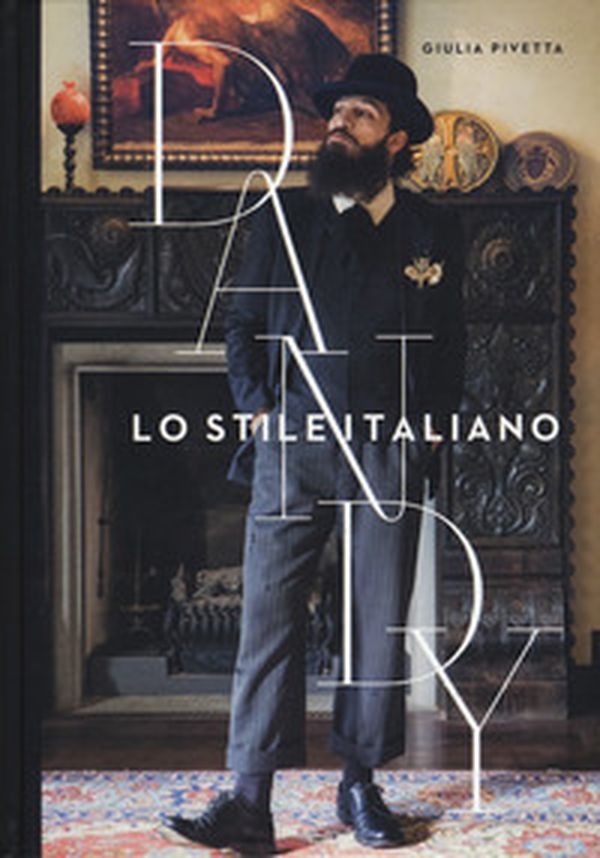 Dandy. Lo stile italiano - Librerie.coop Dandy. Lo stile italiano - Librerie.coop