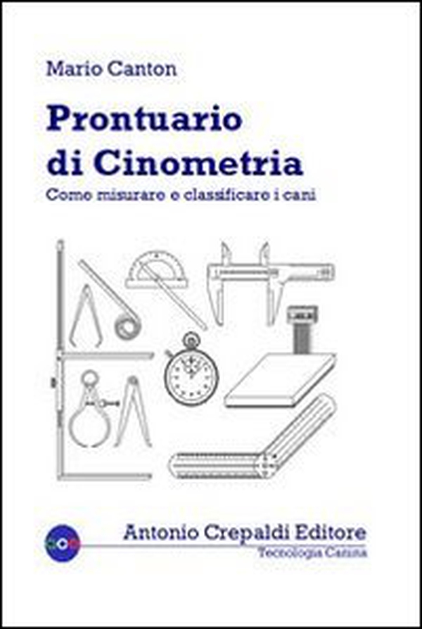 Prontuario di cinometria. Come misurare e classificare i cani - Librerie.coop Prontuario di cinometria. Come misurare e classificare i cani - Librerie.coop