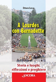 A Lourdes con Bernadette - Librerie.coop
