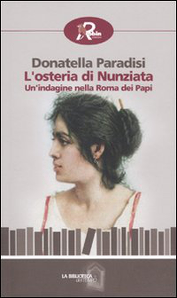 L'osteria di Nunziata. Un'indagine nella Roma dei papi - Librerie.coop L'osteria di Nunziata. Un'indagine nella Roma dei papi - Librerie.coop