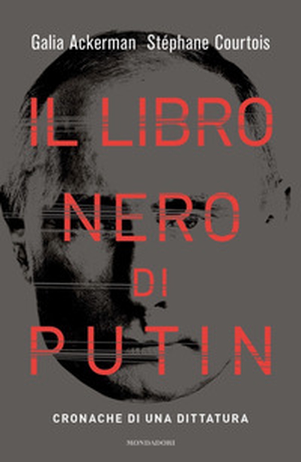 Il libro nero di Putin. Cronache di una dittatura - Librerie.coop Il libro nero di Putin. Cronache di una dittatura - Librerie.coop