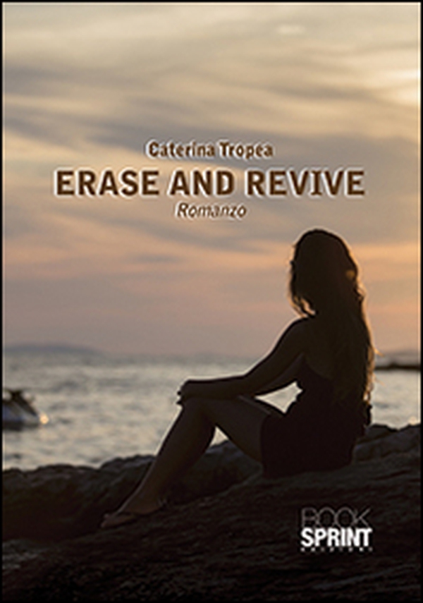 Erase and revive - Librerie.coop Erase and revive - Librerie.coop