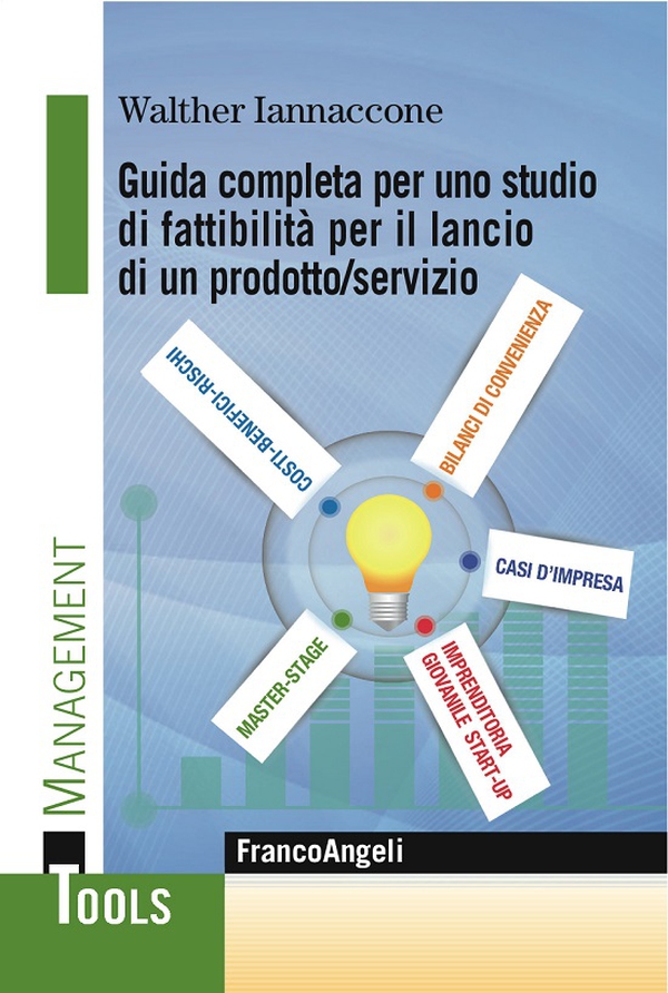 Guida completa per uno studio di fattibilità per il lancio di un prodotto/servizio - Librerie.coop Guida completa per uno studio di fattibilità per il lancio di un prodotto/servizio - Librerie.coop