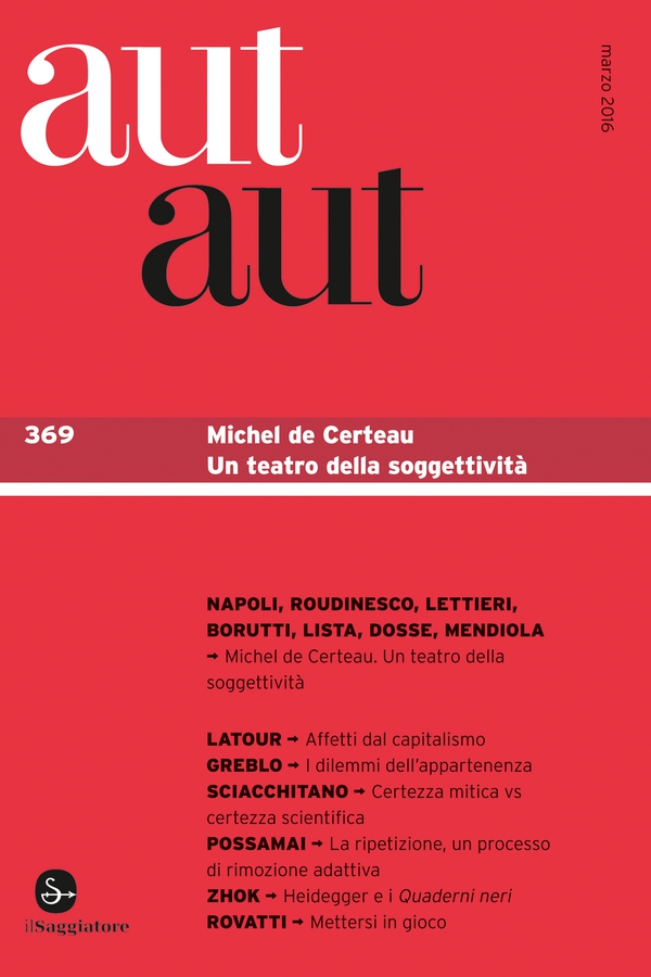 Aut Aut 369. Michel de Certeau. Un teatro della soggettività - Librerie.coop Aut Aut 369. Michel de Certeau. Un teatro della soggettività - Librerie.coop