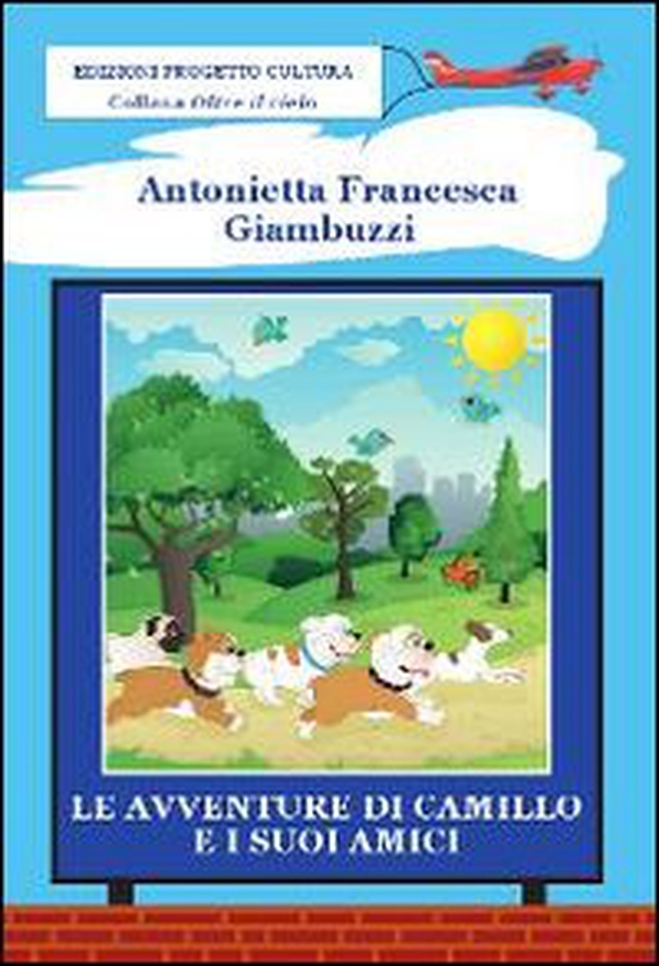 Le avventure di Camillo e i suoi amici - Librerie.coop Le avventure di Camillo e i suoi amici - Librerie.coop