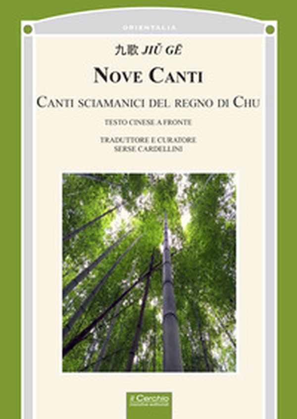 Nove canti. Canti sciamanici del regno di Chu. Testo cinese a fronte - Librerie.coop Nove canti. Canti sciamanici del regno di Chu. Testo cinese a fronte - Librerie.coop